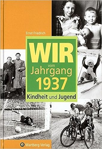 Wir Vom Jahrgang 1937 Kindheit Und Jugend Jahrgangsbande Amazon De Ernst Friedrich Bucher