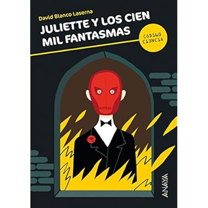 Juliette y los cien mil fantasmas (Literatura Juvenil (A Partir De 12 Años) - Código Ciencia) Juliette y los cien mil fantasmas (Literatura Juvenil (A Partir De 12 Años) - Código Ciencia)