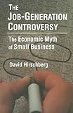 Image de The Job-Generation Controversy: The Economic Myth of Small Business