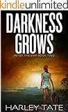 Darkness Grows: A Post-Apocalyptic Survival Thriller (After the EMP Book 2)
