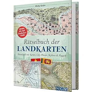 Rätselbuch der Landkarten: Rätselspaß mit Karten, City-Plänen, Skylines & Flaggen. Das perfekte Geschenk für Landkarten…