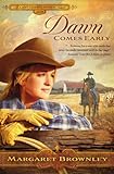 Dawn Comes Early (Brides of Last Chance Ranch)
