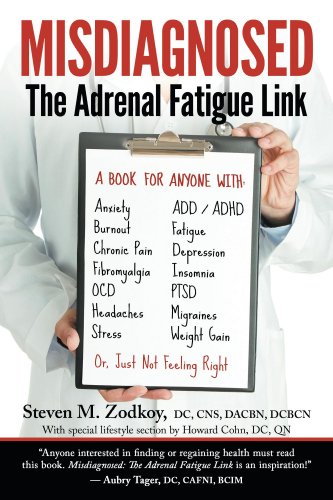 Download Misdiagnosed: The Adrenal Fatigue Link