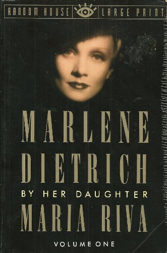 Marlene Dietrich Volume One By Her Daughter Maria Riva