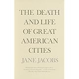 The Death and Life of Great American Cities