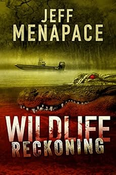 Wildlife: Reckoning - A Dark Thriller by [Menapace, Jeff]