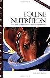 Understanding Equine Nutrition: Your Guide to Horse Health Care and Management (Horse Health Care Li by 