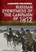 Russian Eyewitness Accounts of the Campaign of 1812 by Alexander Mikaberidze
