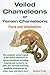Veiled Chameleons or Yemen Chameleons Complete Owner's Guide Including Facts and Information on Cari by 