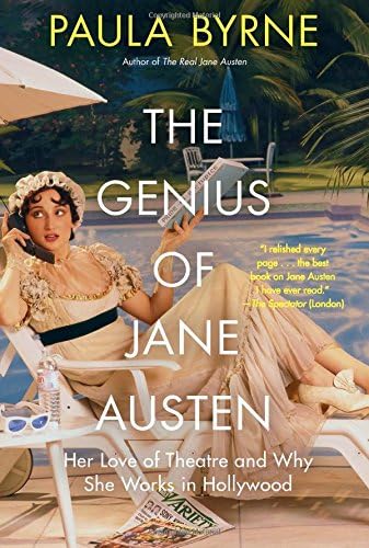 The Genius of Jane Austen: Her Love of Theatre and Why She Works in Hollywood