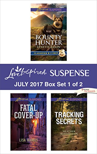 Harlequin Love Inspired Suspense July 2017 - Box Set 1 of 2: Bounty Hunter\Fatal Cover-Up\Tracking Secrets