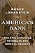 America's Bank: The Epic Struggle to Create the Federal Reserve - Book by Roger Lowenstein