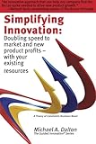 Image de Simplifying Innovation: Doubling speed to market and new product profits - with your existing resources (Guided Innovation)