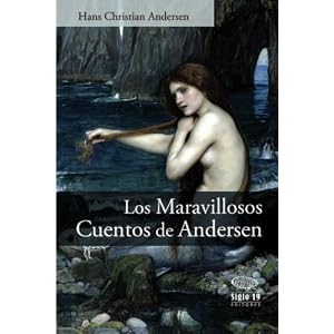 Los maravillosos cuentos de Andersen (Spanish Edition)