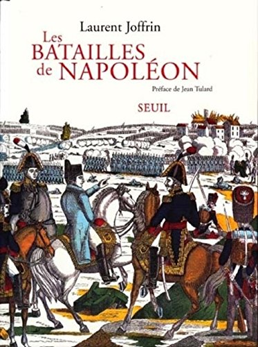 Les batailles de Napoléon (French Edition) by Laurent Joffrin (Hardcover)