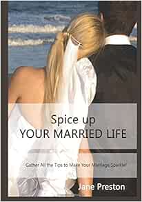 Spice up Your Married Life: Gather all the tips to make your marriage