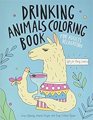 Drinking Animals Coloring Book: A Fun Coloring Gift Book for Party Lovers & Adults Relaxation with Stress 