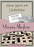 More Work for the Undertaker: Albert Campion #13