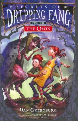 Secrets of Dripping Fang, Book One: The Onts
