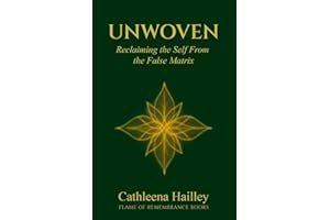 Unwoven: Reclaiming the Self from the False Matrix