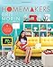 Homemakers: A Domestic Handbook for the Digital Generation - Book by Brit Morin