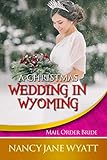 A Christmas Wedding in Wyoming by 
