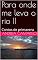 Livro Para onde me leva o rio II: Contos de primavera