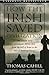 Book cover for How the Irish Saved Civilization: The Untold Story of Ireland's Heroic Role From the Fall of Rome to the Rise of Medieval Europe