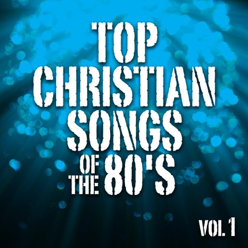 Top Christian Songs of the 80's, Vol. 1 by The Faith Crew on Amazon