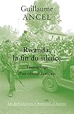 Rwanda, la fin du silence: Témoignage d'un officier français (Mémoires de Guerre t. 23) (French Edition) by 
