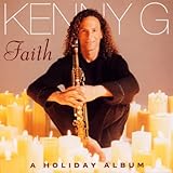 Kenny G Album: «Faith: A Holiday Album» (Front side) Kenny G Album: «Faith: A Holiday Album» (Front side)