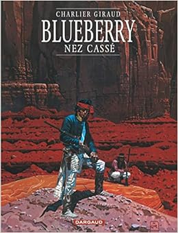 Amazon Fr Blueberry Tome 18 Nez Casse Giraud Jean Charlier Jean Michel Livres