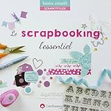 Le scrapbooking : l'essentiel by 