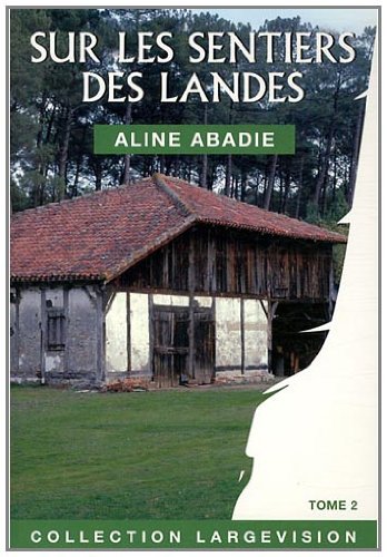 Sur les sentiers des Landes
