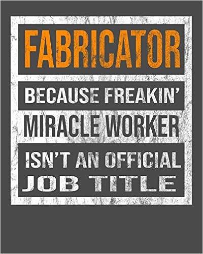 Fabricator Because Freakin' Miracle Worker Is Not An Official Job Title: 2020 Calendar Day to Day Planner Dated Journal Notebook Diary 8