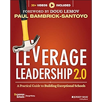 Leverage Leadership 2.0: A Practical Guide to Building Exceptional Schools book cover Leverage Leadership 2.0: A Practical Guide to Building Exceptional Schools book cover