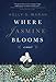 Where Jasmine Blooms: A Novel by Holly S. Warah