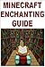 Minecraft Enchanting Guide by Nikolai