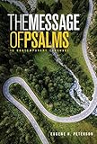 The Message of Psalms: In Contemporary Language (First Book Challenge) by 