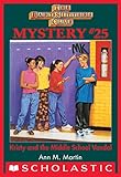 The Baby-Sitters Club Mystery #25: Kristy and the Middle School Vandal (The Baby-Sitters Club Mysteries)