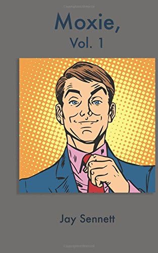 Moxie, Vol. 1: Confessions of a Female to Male Transgender Man from the Pre-Internet Era