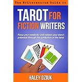 Tarot for Fiction Writers (The Writersaurus Guides Series Book 1)
