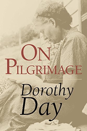 On Pilgrimage (Ressourcement: Retrieval & Renewal in Catholic Thought) by Mrs. Dorothy Day (1999-03-19)