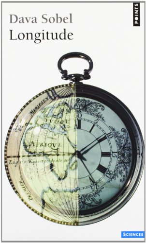 Longitude: l'histoire vraie du génie solitaire qui résolut le plus grand problème scientifique de son temps