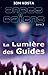 Anges Gaïens, livre 3 : La Lumière des Guides (French Edition) by Iom Kosta