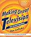 Making Great Television: Four Essential Ingredients (Gardner's Guide series) by Dee LaDuke