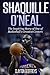 Shaquille O'Neal: The Inspiring Story of One of Basketball's Greatest Centers (Basketball Biography by Clayton Geoffreys