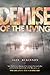Demise of the Living (Domain of the Dead Book 3)