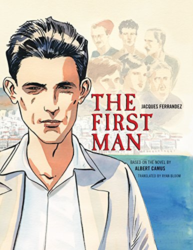 The First Man: The Graphic Novel by Albert Camus, Jacques Ferrandez