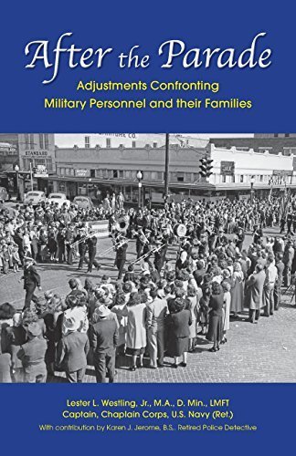 After the Parade: Adjustments Confronting Military Personnel and their Families by Lester Leon Jr. Westling (2014-04-15)